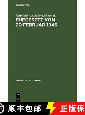 【3-4周达】Ehegesetz vom 20 Februar 1946：Mit Abdruck der noch in Kraft befindlichen Bestimmungen der... [9783110031157]