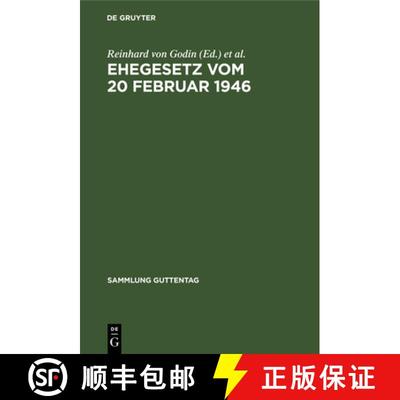 【3-4周达】Ehegesetz vom 20 Februar 1946：Mit Abdruck der noch in Kraft befindlichen Bestimmungen der... [9783110031157]