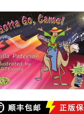 【3-4周达】Gotta Go, Camel: A Singalong-‘n’-Learn book with audio and video, from the Three Christm... [9781836281078]