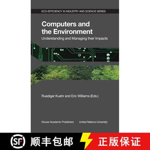 【3-4周达】Computers and the Environment: Understanding and Managing their Impacts [9781402016790]