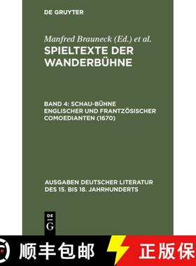 【3-4周达】Spieltexte der Wanderbuhne, Band 4, Schau-Buhne englischer und frantzoesischer Comoediante... [9783110040012]