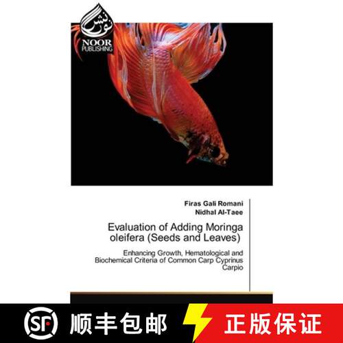 【3-4周达】Evaluation of Adding Moringa oleifera (Seeds and Leaves) [9786136332550]