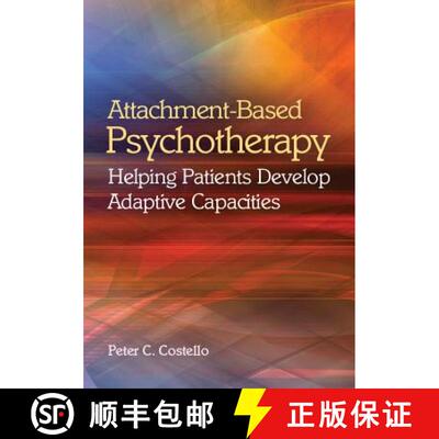 【3-4周达】Attachment–Based Psychotherapy – Helping Patients Develop Adaptive Capacities [9781433813023]