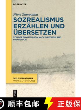 预订 Sozrealismus Erzählen Und Übersetzen: Von Der Sowjetunion Nach Griechenland Und Retour [9783111026312]
