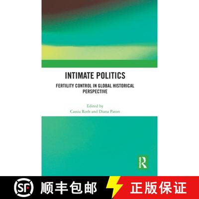 【3-4周达】精装 Intimate Politics: Fertility Control in Global Historical Perspective [9781032814742]