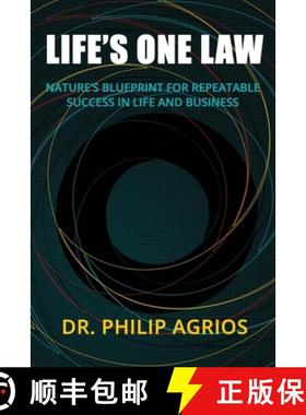 预订 Life's One Law: Nature's Blueprint for Repeatable Success in Life and Business [9781732239203]