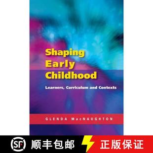 【3-4周达】Shaping Early Childhood: Learners, Curriculum and Contexts [9780335211067]