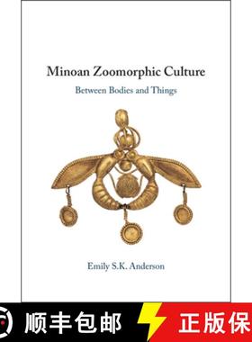 【3-4周达】Minoan Zoomorphic Culture: Between Bodies and Things [9781009452038]