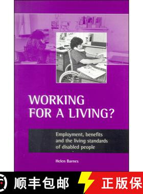 【2-3周达】Working for a Living?: Employment, Benefits and the Living Standards of Disabled People [9781861341860]