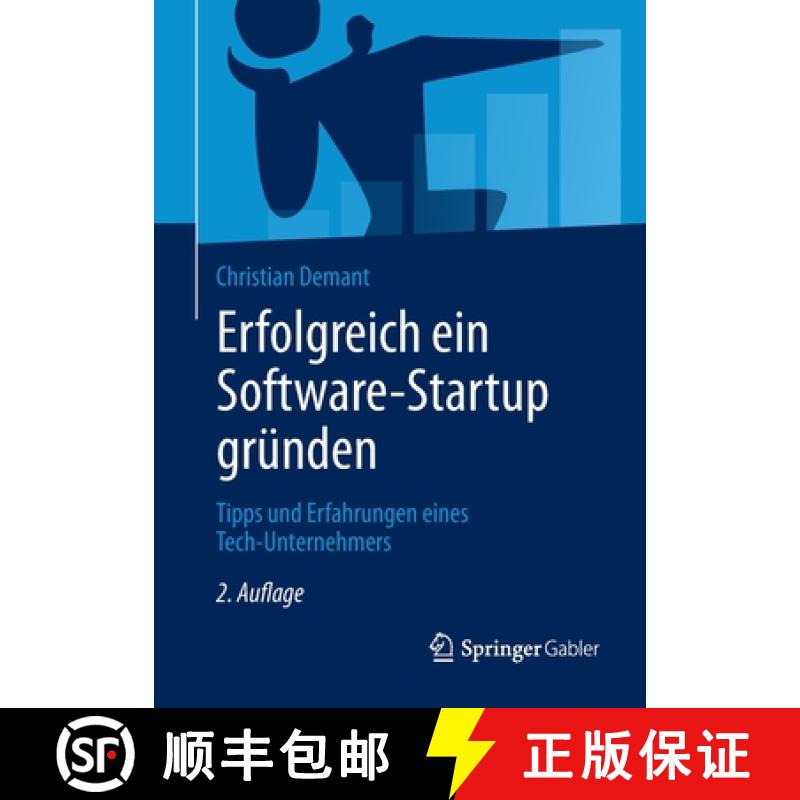 【4周达】Erfolgreich ein Software-Startup gründen : Tipps und Erfahrungen eines Tech-Unternehmers [9783662609538]