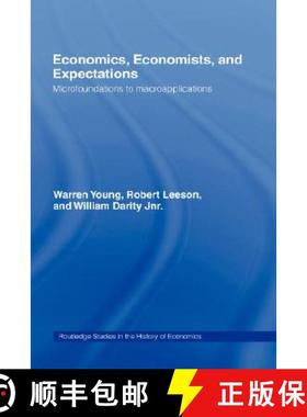 【3-4周达】Economics, Economists and Expectations : From Microfoundations to Macroapplications [9780415085151]