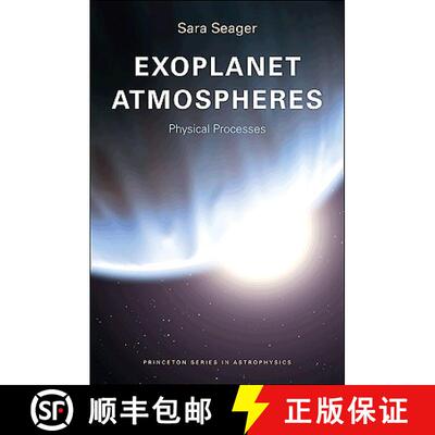 【3-4周达】太阳系外行星的大气层 Exoplanet Atmospheres: Physical Processes [9780691146454]