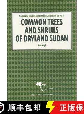 预订 A Field Worker's Guide to the Identification, Propagation and Uses of Common Trees and Shrubs of... [9781901459159]