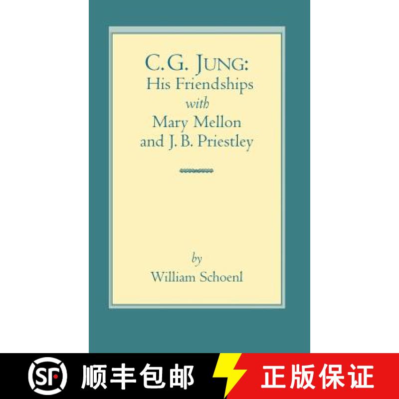 【3-4周达】C.G. Jung: His Friendships with Mary Mellon and J.B. Priestley [9781630510305]