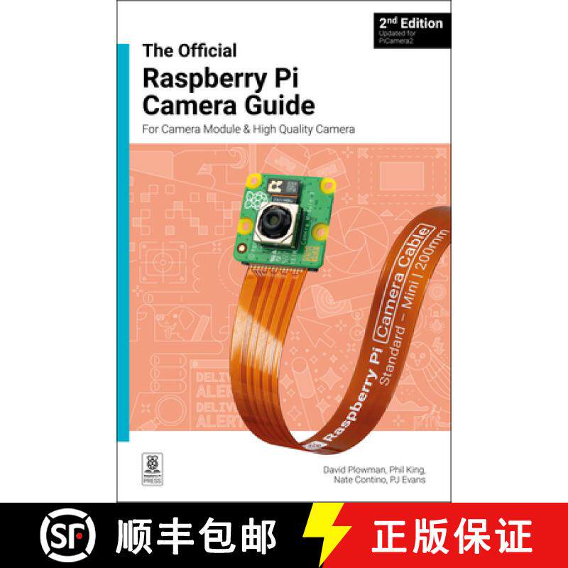 【3-4周达】The Official Raspberry Pi Camera Module Guide, 2nd Edition: For Raspberry Pi Camera Modules [9781916868106]
