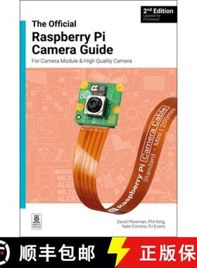 【3-4周达】The Official Raspberry Pi Camera Module Guide, 2nd Edition: For Raspberry Pi Camera Modules [9781916868106]