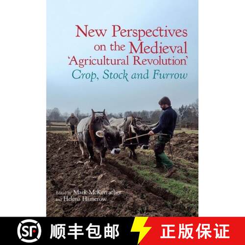 【3-4周达】New Perspectives on the Medieval ′Agricultural Revolution′ – Crop, Stock and Furrow [9781802077230]