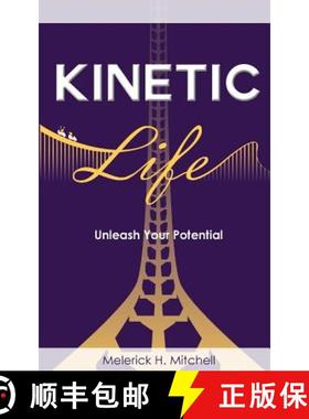 【3-4周达】Kinetic Life: Unleash Your Potential [9780985510251]