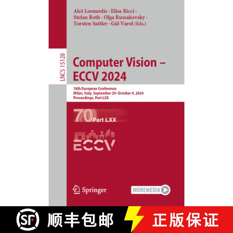 【3-4周达】Computer Vision - ECCV 2024 : 18th European Conference, Milan, Italy, September 29-October... [9783031728969]
