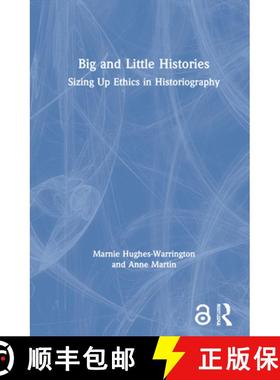 【3-4周达】Big and Little Histories: Sizing Up Ethics in Historiography [9780367023546]