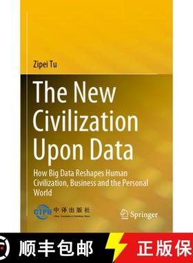 【3-4周达】The New Civilization Upon Data : How Big Data Reshapes Human Civilization, Business and th... [9789811930836]