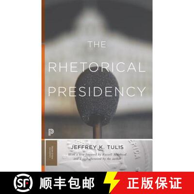【3-4周达】The Rhetorical Presidency – New Edition [9780691178172]