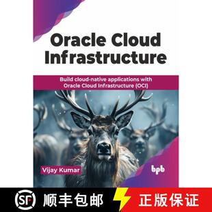 【3-4周达】Oracle Cloud Infrastructure: Build cloud-native applications with Oracle Cloud Infrastruct... [9789355516312]
