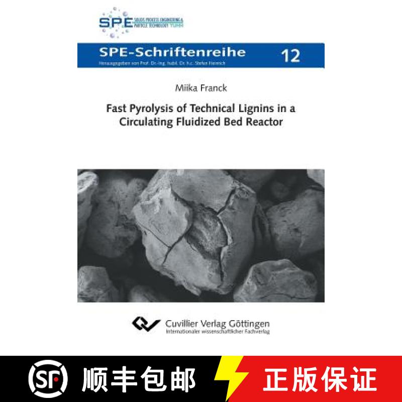 【2-3周达】Fast Pyrolysis of Technical Lignins in a Circulating Fluidized Bed Reactor [9783736999657]