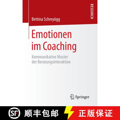 【3-4周达】Emotionen im Coaching : Kommunikative Muster der Beratungsinteraktion [9783658079932]
