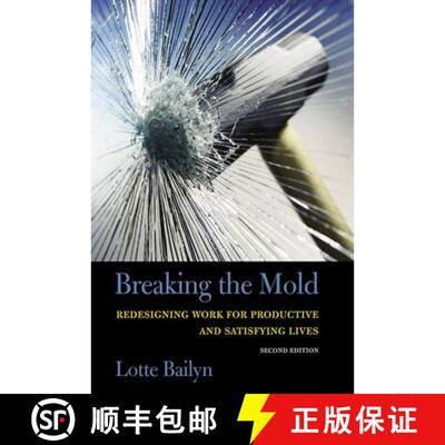 【3-4周达】精装 Breaking the Mold – Redesigning Work for Productive and Satisfying Lives [9780801443923]
