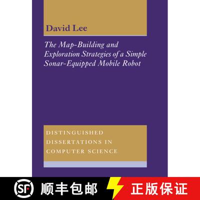 【3-4周达】Map-Building and Exploration Strategies of a Simple Sonar-Equipped Mobile Robot: An Experi... [9780521542159]