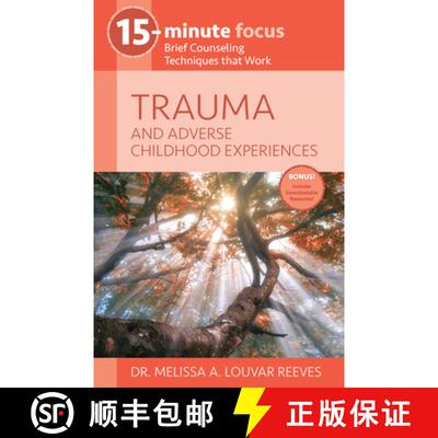 【3-4周达】15-Minute Focus - Trauma and Adverse Childhood Experiences: Brief Counseling Techniques Th... [9781937870744]