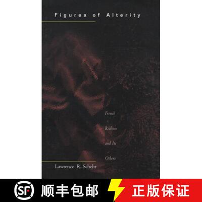 【3-4周达】Figures of Alterity: French Realism and Its Others [9780804743334]