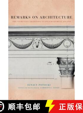 【3-4周达】Remarks on Architecture: The Vitruvian Tradition in Enlightenment Poland [9780271066295]