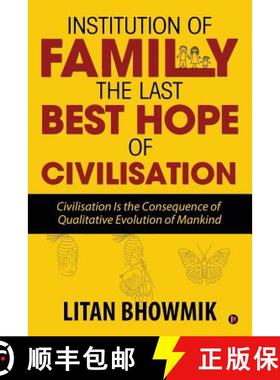 【3-4周达】Institution of Family, The Last Best Hope of Civilisation: Civilisation Is the Consequence... [9781684661695]