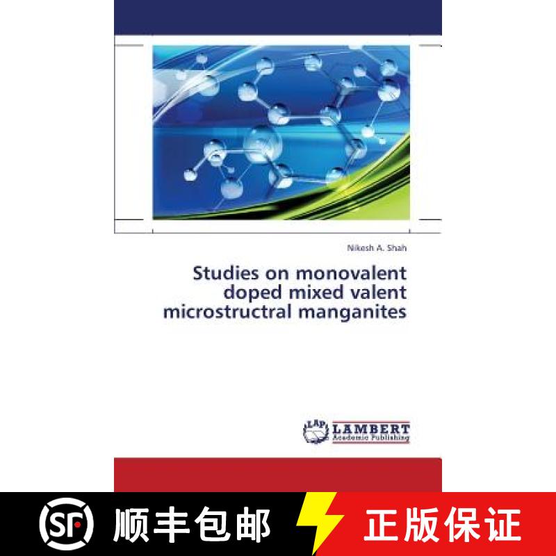 预订 Studies on Monovalent Doped Mixed Valent Microstructral Manganites [9783659443220]