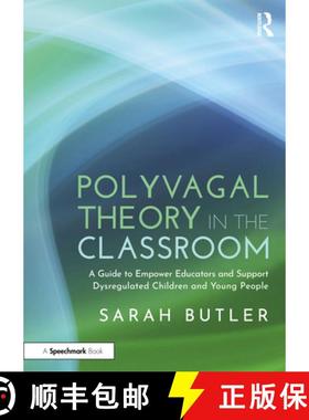 【3-4周达】Polyvagal Theory in the Classroom: A Guide to Empower Educators and Support Dysregulated C... [9781032500270]