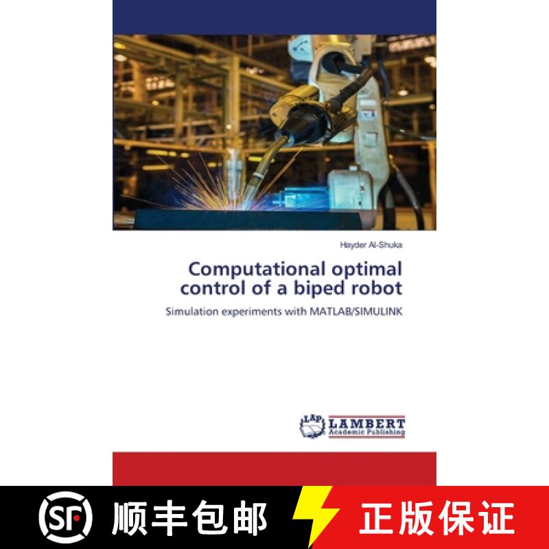 【2-3周达】Computational optimal control of a biped robot [9786207996346]