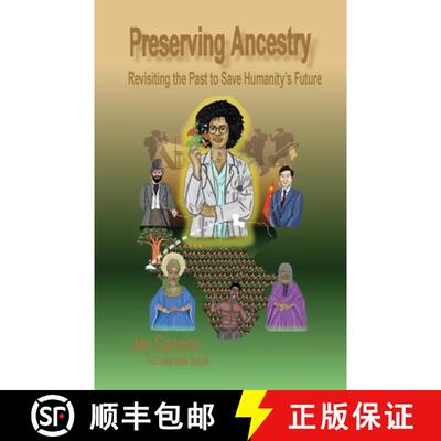 【3-4周达】Preserving Ancestry: Revisiting the Past to Save Humanity's Future [9798349659256]