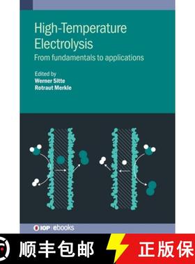 【3-4周达】High-Temperature Electrolysis : From fundamentals to applications [9780750339490]