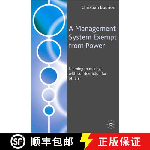 【3-4周达】精装 A Management System Exempt from Power : Learning to Manage with Consideration for Others [9780230002180]