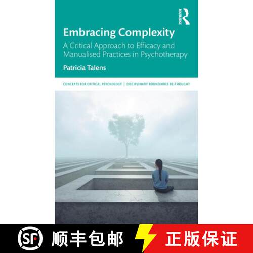 【3-4周达】Embracing Complexity: A Critical Approach to Efficacy and Manualised Practices in Psychoth... [9781041096887]