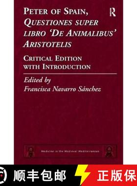 【3-4周达】Peter of Spain, Questiones super libro De Animalibus Aristotelis : Critical Edition with I... [9781409449133]