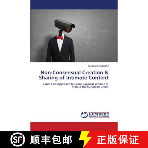 【3-4周达】Non-Consensual Creation & Sharing of Intimate Content [9786208118761]