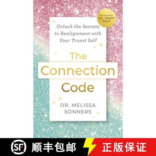 【3-4周达】The Connection Code: Unlock the Secrets to Re-Alignment with Your Truest Self [9781401997908]