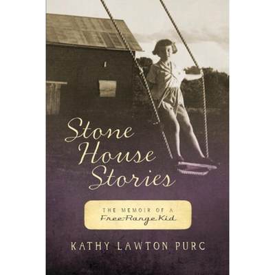 【4周达】Stone House Stories: The Memoir of a Free-Range Kid [9781777105808]