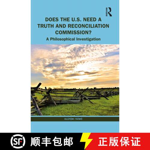 【3-4周达】Does the U.S. Need a Truth and Reconciliation Commission?: A Philosophical Investigation [9781032151762]