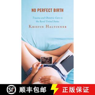Rural 4周达 Birth Perfect and the United Care Obstetric 9781793643957 States Trauma