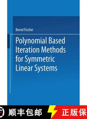 【3-4周达】Polynomial Based Iteration Methods for Symmetric Linear Systems [9783663111092]