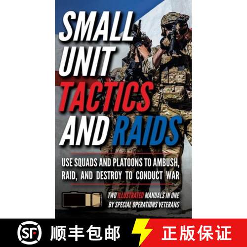 【3-4周达】精装 Small Unit Tactics and Raids: Two Illustrated Manuals [9798295683855]